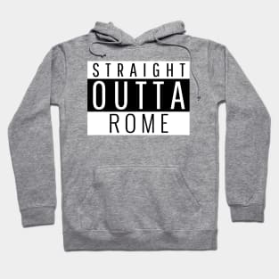 Straight Outta Rome Hoodie